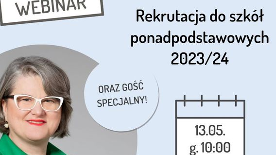 Webinar "REKRUTACJA DO SZKÓŁ PONADPODSTAWOWYCH 2023/24"