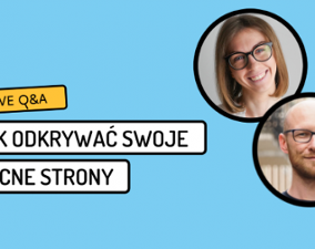 Jak odkrywać swoje mocne strony?
