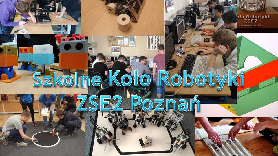 Kolaż zdjęć przedstawiających uczniów pracujących nad robotami, drukiem 3D i programowaniem w szkolnym kole robotyki ZSE2 w Poznaniu