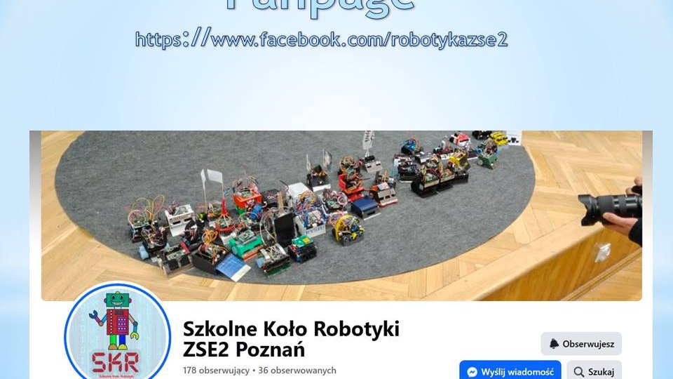 Slajd promujący fanpage koła robotyki ZSE2 Poznań, z linkiem do strony na Facebooku i zdjęciem wielu robotów ustawionych na okrągłej macie podczas zawodów