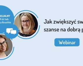 Zapraszamy na bezpłatny webinar "Jak zwiększyć swoje szanse na dobrą pracę"